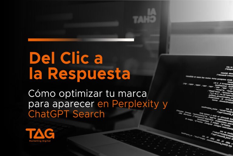 Del Clic a la Respuesta: Cómo optimizar tu marca para aparecer en Perplexity y ChatGPT Search (GEO), por TAG Marketing Digital.